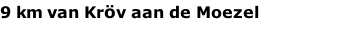 9 km van Kröv aan de Moezel
